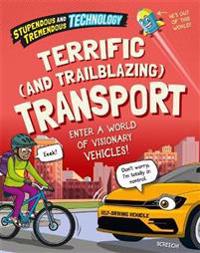 Bokomslag för "Stupendous and Tremendous Technology: Terrific and Trailblazing Transport"