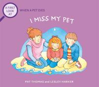 First Look At: The Death of a Pet: I Miss My Pet