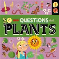 Bokomslag for "So Many Questions: About Plants"