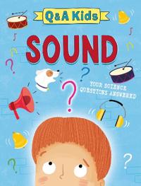 Bokomslag for "Q and A Kids: Sound"
