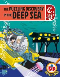 Bokomslag för "Kid Detectives: The Puzzling Discovery in the Deep Sea"
