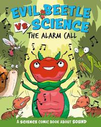Bokomslag for "Evil Beetle Versus Science: The Alarm Call"