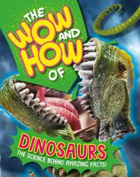Bokomslag for "The Wow and How of Dinosaurs"