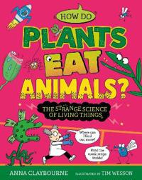 Bokomslag för "Strange Science: How do Plants Eat Animals? The Strange Science of Living Things"