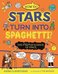 Bokomslag för "Strange Science: How do Stars Turn into Spaghetti? The Strange Science of Space"