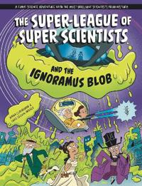 Super-League of Super Scientists and the Ignoramus Blob