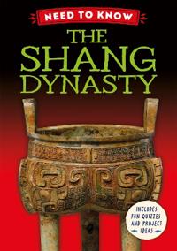 Need to Know: The Shang Dynasty