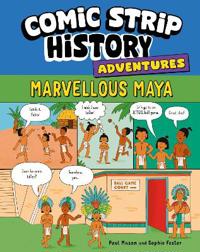 Comic Strip History Adventures: Marvellous Maya