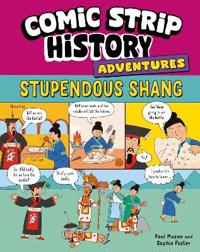 Comic Strip History Adventures: Stupendous Shang