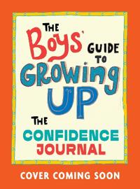The Boys' Guide to Growing Up: The Confidence Journal