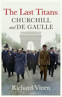 Bokomslag för "The Last Titans: Churchill and de Gaulle"