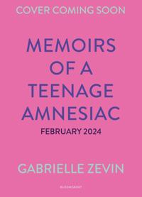 Memoirs of a Teenage Amnesiac