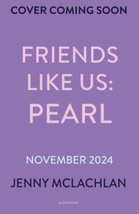 Friends Like Us: Pearl