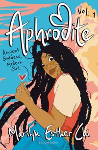 Aphrodite: Ancient Goddess, Modern Girl Volume 1
