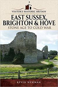 Visitors' Historic Britain: East Sussex, Brighton & Hove