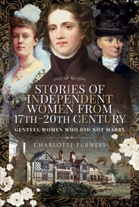 Stories of Independent Women from 17th-20th Century