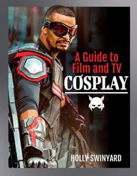 Bokomslag för "A Guide to Film and TV Cosplay"