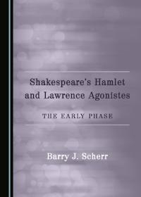 Shakespeare’s Hamlet and Lawrence Agonistes