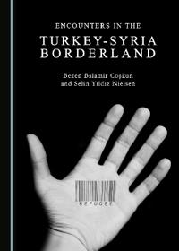 Encounters in the Turkey-Syria Borderland