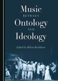 Music between Ontology and Ideology