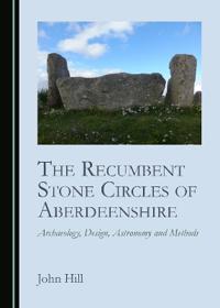 The Recumbent Stone Circles of Aberdeenshire