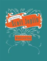 The Scores of Scott Joplin - Maple Leaf Rag - Sheet Music for Piano