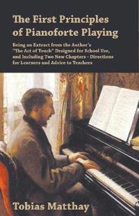 The First Principles of Pianoforte Playing