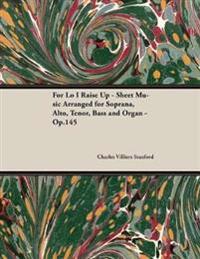 Bas for Lo I Raise Up - Sheet Music Arranged for Soprana, Alto, Tenor