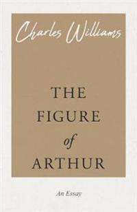 The Figure of Arthur