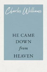 He Came Down from Heaven