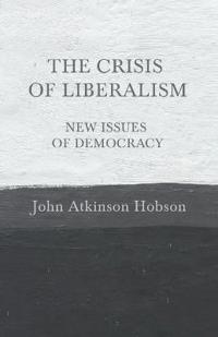 The Crisis of Liberalism - New Issues of Democracy