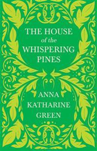 The House of the Whispering Pines