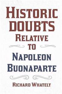 Bokomslag för "Historic Doubts Relative to Napoleon Buonaparte"