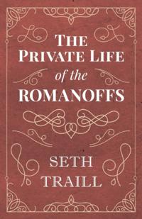 Private Life of the Romanoffs