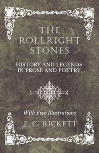 Rollright Stones - History and Legends in Prose and Poetry - With Five Illustrations