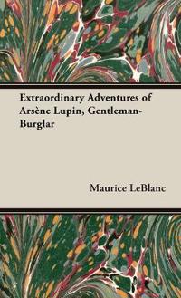 The Extraordinary Adventures of Arsène Lupin, Gentleman-Burglar