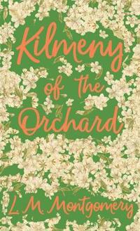 Bokomslag för "Kilmeny of the Orchard"