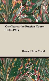Kirjan kansi "One Year at the Russian Court"
