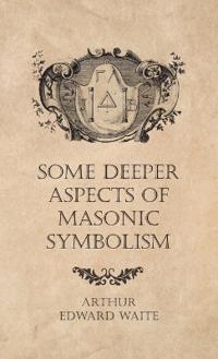 Kirjan kansi "Some Deeper Aspects of Masonic Symbolism"