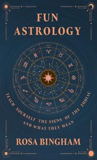 Bokomslag för "Fun Astrology - Teach Yourself the Signs of the Zodiac and What They Mean"