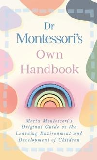 Dr Montessori's Own Handbook