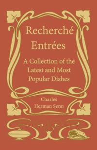 RechercheI  EntreI es - A Collection of the Latest and Most Popular Dishes