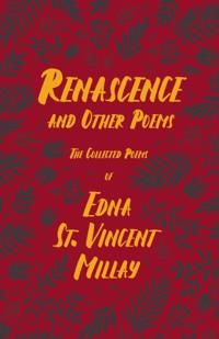 Renascence and Other Poems