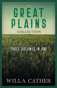 Great Plains Collection - Three Volumes in One