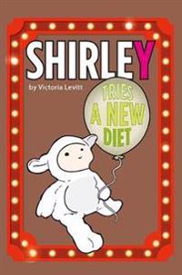 Shirley Tries a New Diet