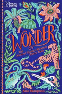 Bokomslag för "Wonder: The Natural History Museum Poetry Book"