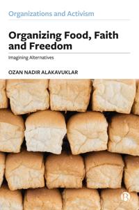 Bokomslag för "Organizing Food, Faith and Freedom"