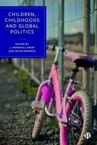 Children, Childhoods and Global Politics