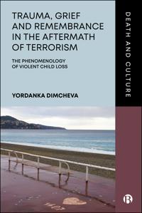 Trauma, Grief, and Remembrance in the Aftermath of Terrorism