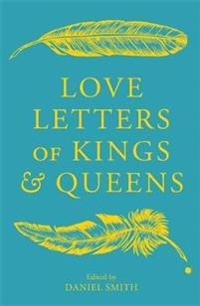 Kirjan kansi "Love Letters of Kings and Queens"